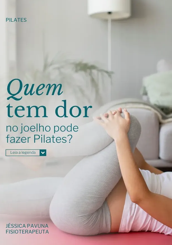 Quem tem dor no joelho pode fazer Pilates?
